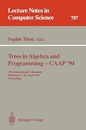 trees in algebra and programming caap 94 19th international colloquium edinburgh u k april 1994 proceedings