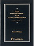 state constitutional law cases and materials 4th edition robert f. williams 0820570036, 9780820570037