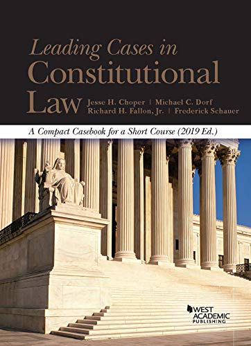 leading cases in constitutional law 2019 edition jesse h. choper, michael c. dorf, richard h. fallon jr. ,