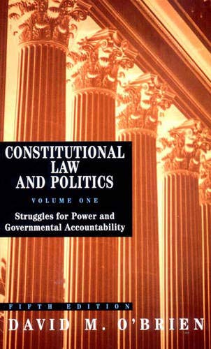 constitutional law and politics struggles for power and governmental accountability volume one 5th edition