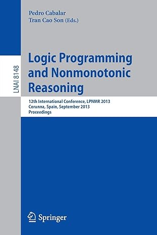 logic programming and nonmonotonic reasoning 12th international conference lpnmr 2013 corunna spain september