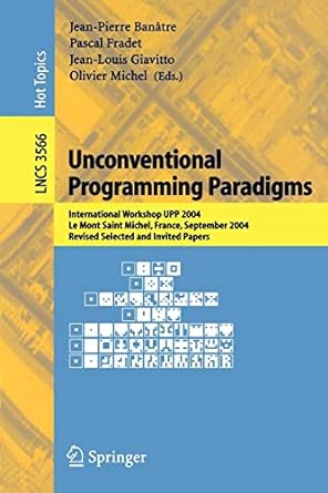 unconventional programming paradigms international workshop upp 2004 le mont saint michel france september 