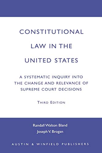 constitutional law in the united states a systematic inquiry into the change and relevance of supreme court