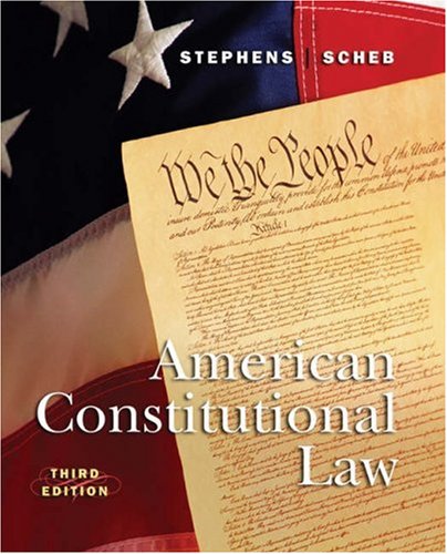 american constitutional law 3rd edition jr. otis h. stephens , ii john m. scheb 053454570x, 9780534545703