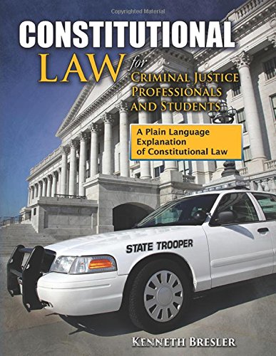 constitutional law for criminal justice professionals and students 1st edition kenneth bresler 0398080852,