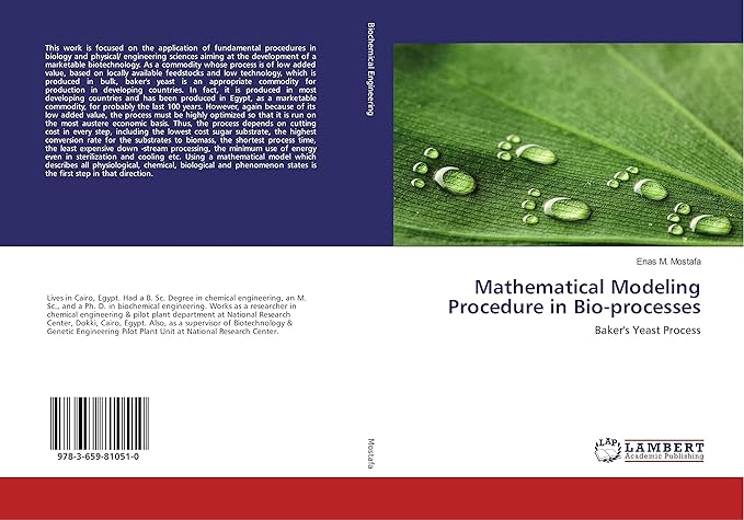 mathematical modeling procedure in bio processes bakers yeast process 1st edition enas m. mostafa 3659810517,