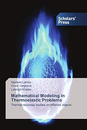 mathematical modeling in thermoelastic problems thermal response studies on different objects 1st edition