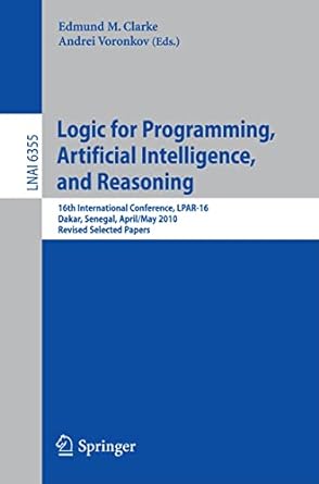 logic for programming artificial intelligence and reasoning th international conference lpar dakar senegal