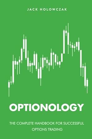 optionology the  handbook for successful options trading 1st edition jack holowczak 979-8392348718