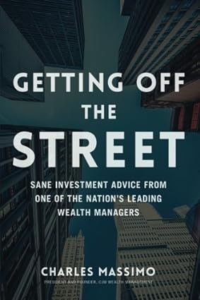 getting off the street sane investment advice from one of the nation s leading wealth managers 1st edition