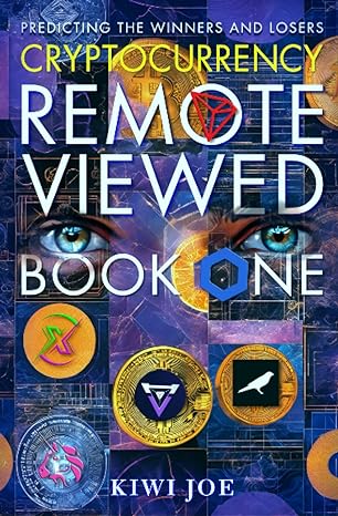 cryptocurrency remote viewed book one 1st edition kiwi joe 0648568040, 978-0648568049