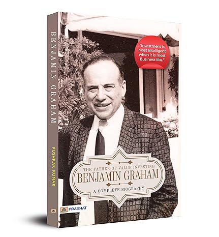benjamin graham a  biography 1st edition pushkar kumar 935521488x, 978-9355214881