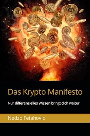 das krypto manifesto nur differenzielles wissen bringt dich weiter 1st edition nedzo fetahovic 979-8398484311