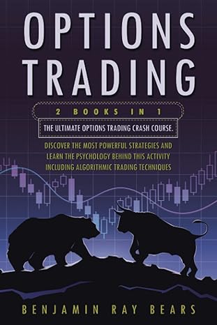 options trading 2 books 1 the ultimate options trading crash course discover the most powerful strategies and