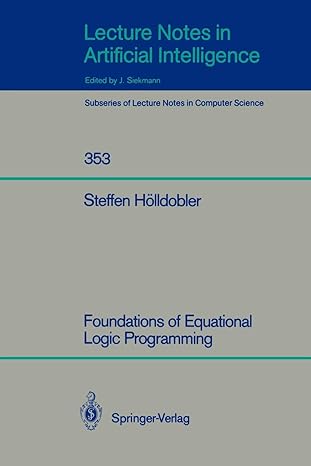 foundations of equational logic programming lnai 353 1st edition steffen holldobler 354051533x, 978-3540515333