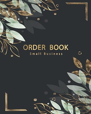 Order Book For Small Business Small Business Log Book Order Book For Small Business Book Keeping Log For Small Business A Simple Sales Order Log Book Order Tracker Size 8 X 10 Inches
