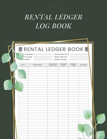 Rental Ledger Log Book A Rental Ledger For Landlords Tenants And Lodgers To Keep Track Of Income And Expenses On Rental Properties Real Estate Manager Journal 8 5 X 11 110 Pages