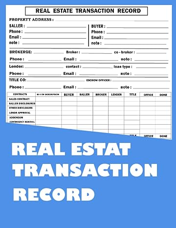 real estate transaction record log book log track and secure your investments large size 8 5x11 120 page 1st