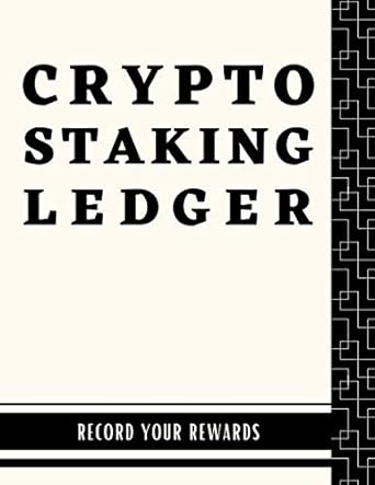 crypto staking ledger record your rewards basic crypto transaction journal to record staked assets track