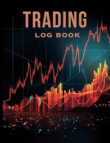 trading log book record and plan your trading strategies in stocks options forex cryptocurrencies and futures