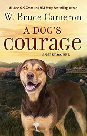 a dogs courage  w. bruce cameron 1250257646, 978-1250257642