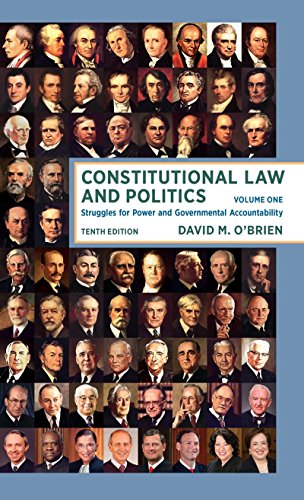constitutional law and politics struggles for power and governmental accountability volume one 10th edition