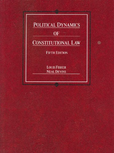 political dynamics of constitutional law 5th edition louis fisher,  neal devins 0314199373, 9780314199379