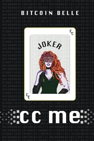 joker cc me 1st edition bitcoin belle 1543272916, 978-1543272918