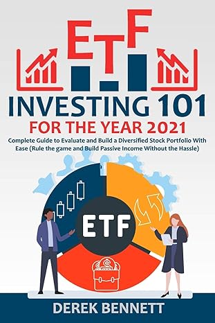 etf investing 101 for the year 2021  guide to evaluate and build a diversified stock portfolio with ease 1st