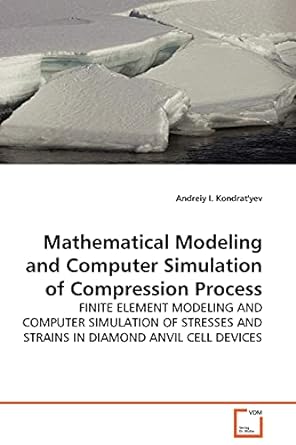 mathematical modeling and computer simulation of compression process finite element modeling and computer