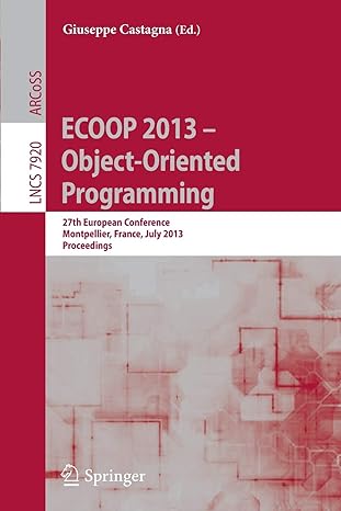 ecoop 2013 object oriented programming 27th european conference montpellier france july 2013 proceedings lncs