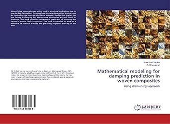 mathematical modeling for damping prediction in woven composites using strain energy approach 1st edition