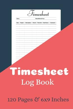 timesheet log book for employees timesheet log book pocket size weekly and daily timesheet log book for