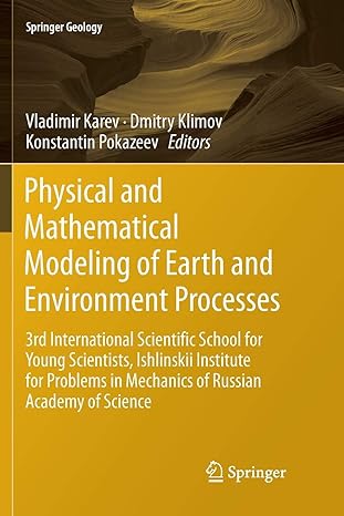 Physical And Mathematical Modeling Of Earth And Environment Processes 3rd International Scientific School For Young Scientists Ishlinskii Institute Russian Academy Of Science
