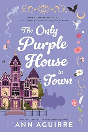 the only purple house in town  ann aguirre 1728262496, 978-1728262499