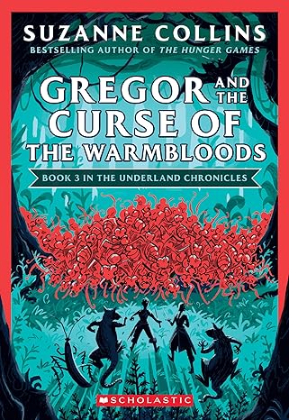 gregor and the curse of the warmbloods  suzanne collins 1338722786, 978-1338722789