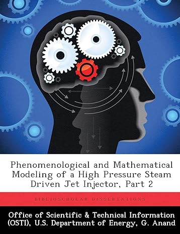 phenomenological and mathematical modeling of a high pressure steam driven jet injector part 2 1st edition g