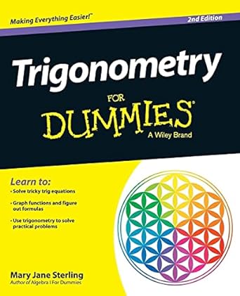 trigonometry for dummies 2nd edition mary jane sterling 1118827414, 978-1118827413
