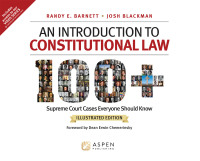 an introduction to constitutional law 1st edition randy e. barnett, josh blackman 9798886140866