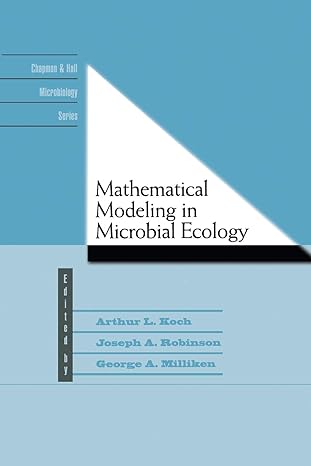 mathematical modeling in microbial ecology 1998 edition a.l. koch, joseph a. robinson, george a. milliken