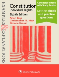 constitutional law individual rights examples and explanations 8th edition alan ides, christopher n. may,