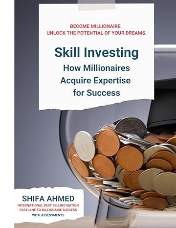 skill investing how millionaires acquire expertise for success 1st edition shifa ahmed 979-8851606274