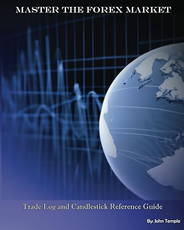 master the forex market trade log and candlestick reference guide 1st edition john temple 979-8988815846