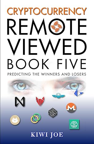 cryptocurrency remote viewed book five predicting the winners and losers 1st edition kiwi joe 0648568083,