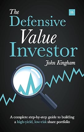 the defensive value investor a complete step by step guide to building a high yield low risk share portfolio