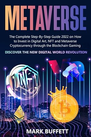metaverse the  step by step guide 2022 on how to invest in digital art nft and metaverse cryptocurrency