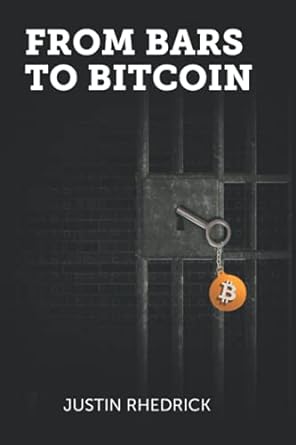 from bars to bitcoin 1st edition justin rhedrick 1737826607, 978-1737826606