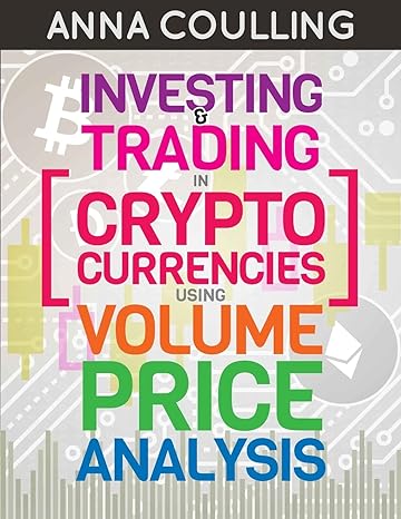 Investing And Trading In Cryptocurrencies Using Volume Price Analysis