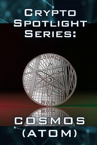 crypto spotlight series cosmos 1st edition nott u.r. keys 979-8854244572