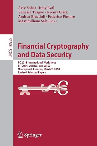 financial cryptography and data security fc 2018 international workshops bitcoin voting and wtsc nieuwpoort